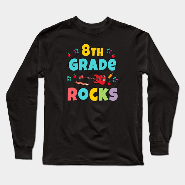 8th Grade Rocks 1st Day Of School Back to School Guitar Long Sleeve T-Shirt by kaza191